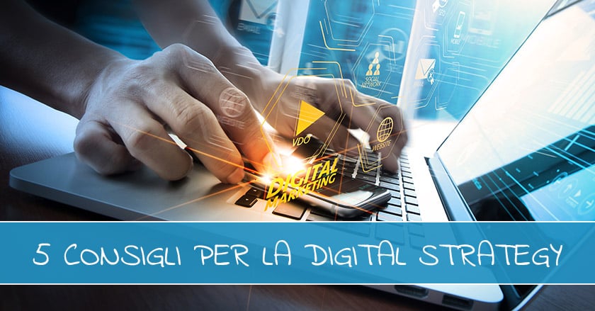 Migliora La Tua Strategia Di Digital Marketing In 5 Step
