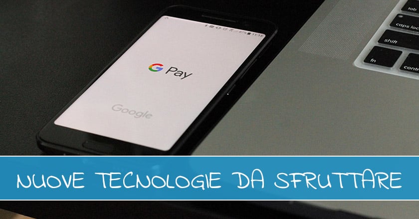 Arriva in Italia Google Pay, sai come Usarlo nella tua Attività?